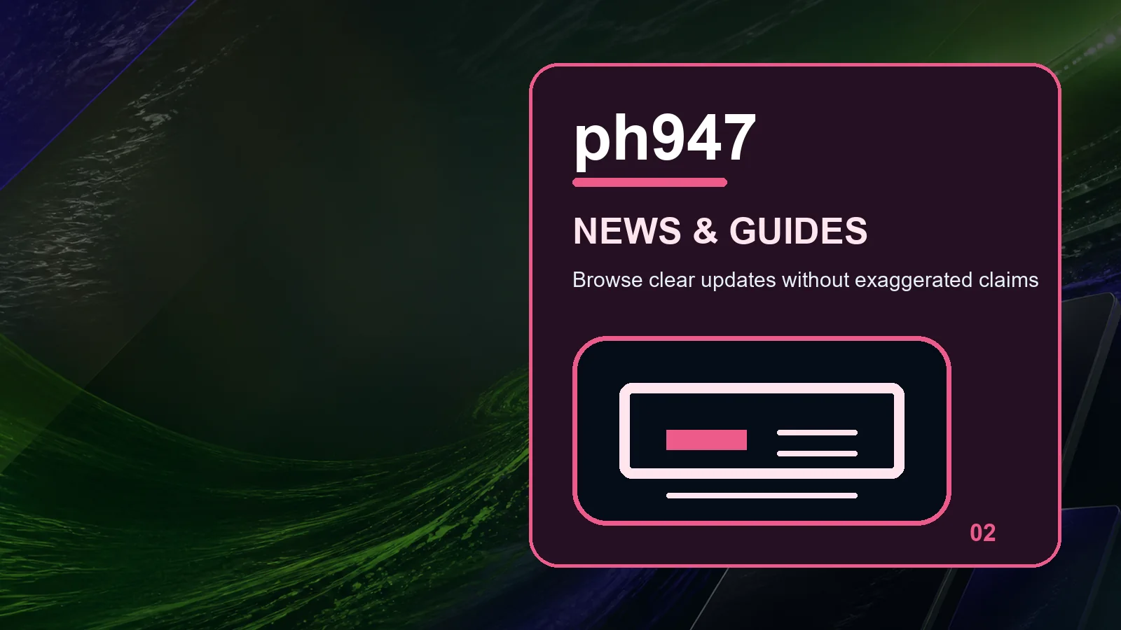 ph947 news full-width visual guide 2
