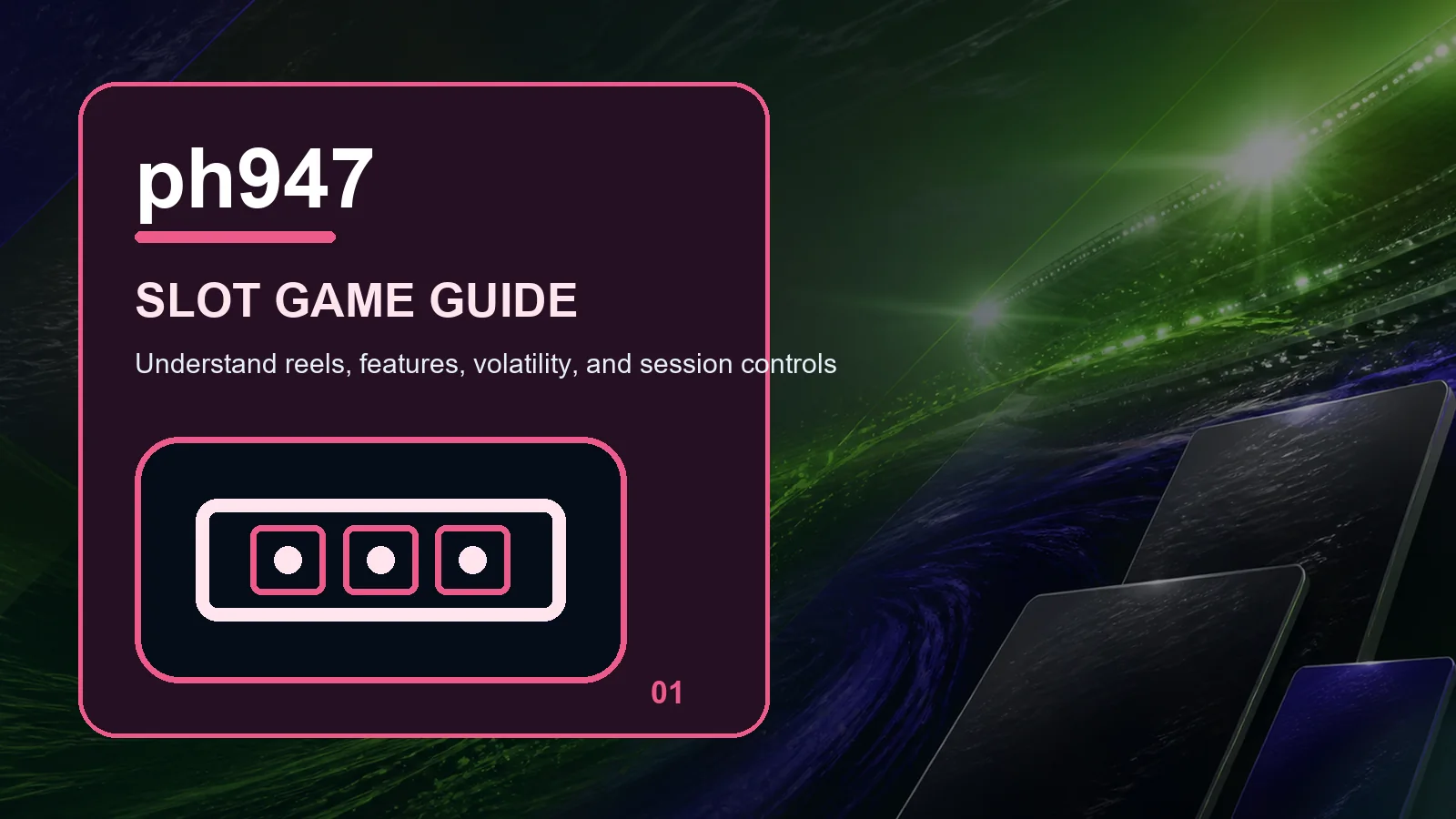 ph947 slots full-width visual guide 1